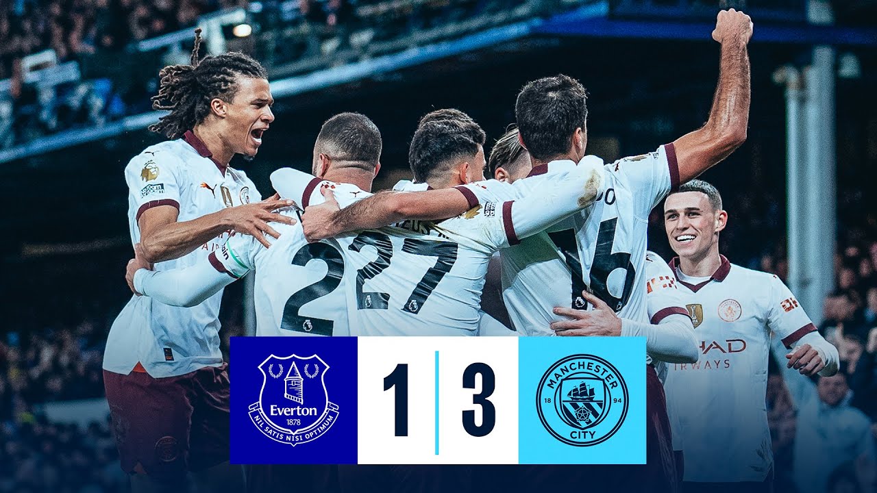 Everton vs Manchester City highlights