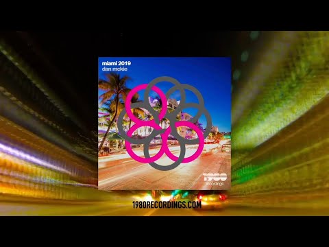 Miami 2019 - Club DJ Mix - Mixed by Dan McKie [House Music | Tech House | Techno]