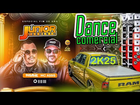 DANCE COMERCIAL REMIX 2K25 // CD JUNIOR TORMENTO mc assis insanedj ofc