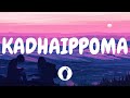 Kadhaippoma Lyric Video Oh My Kadavule Butter Skotch