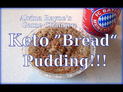 KETO BREAD PUDDING! - ALVINA RAYNE'S GAME CHANGER RECIPE! LOW CARB