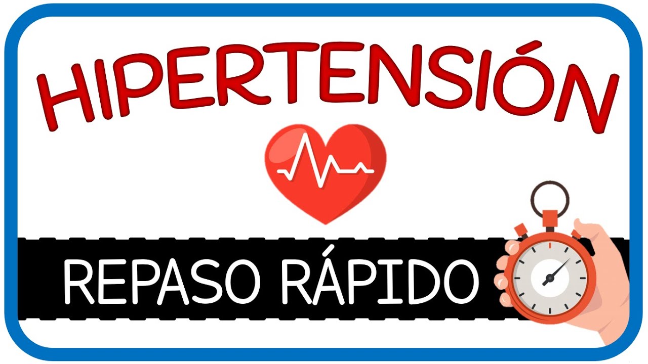 HIPERTENSIÓN [REPASO RÁPIDO] 🏃🕙- Causas, clasificación, tipos, diagnóstico y tratamiento