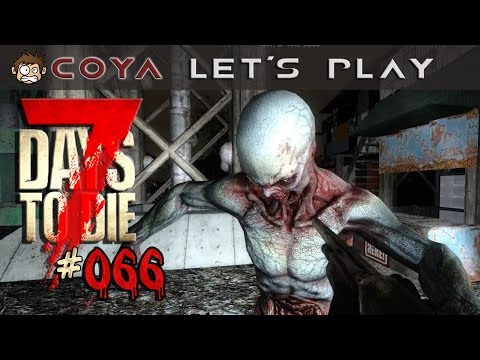 7 DAYS TO DIE #066 • Der erste Besuch • 7D2D Gameplay German Lets Play Deutsch