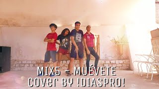 MIX5 - MUÉVETE cover by DIASPRO