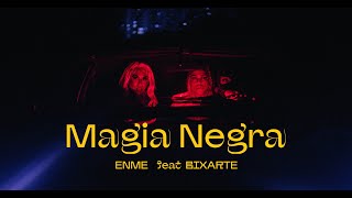 Musik-Video-Miniaturansicht zu Magia Negra Songtext von Enme