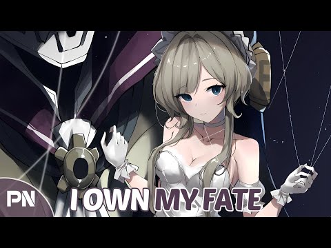 Nightcore - I Own My Fate | Lyrics
