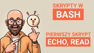 [BASH#1] - echo, read i prosty skrypt.