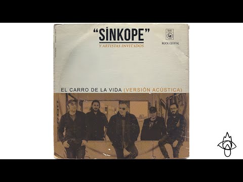 SÍNKOPE + ARTISTAS INVITADOS - EL CARRO DE LA VIDA (VERSIÓN ACÚSTICA)