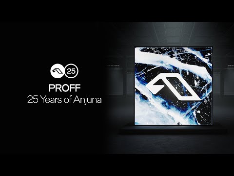 25 Years Of Anjuna Mixed By PROFF