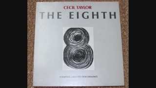 Cecil Taylor - The Eighth Complete Unedited Performance 4/4