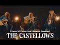 The Castellows - I Know It’ll Never End (Acoustic Sessions)