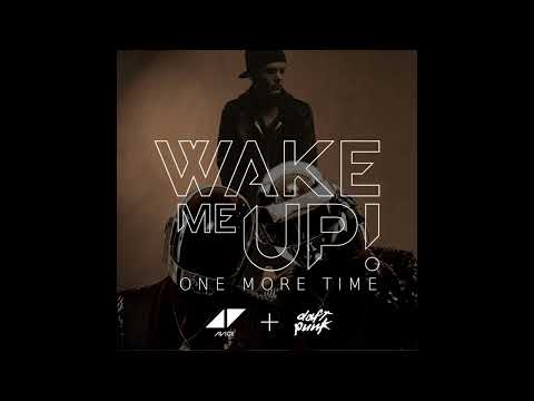 Avicii x Daft Punk - Wake Me Up One More Time (Mashup)