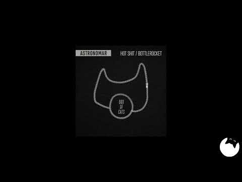 Astronomar - Hot Shit