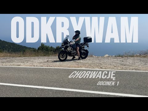 Kierunek Chorwacja – Dzień 1: Wyruszam w Trasę.