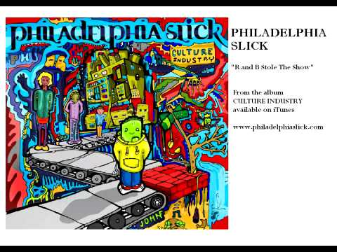 Philadelphia Slick - R and B Stole the Show