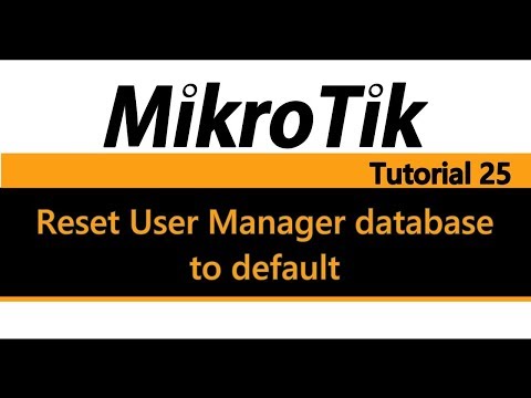 MikroTik Tutorial 25 - How to reset User Manager database to default (Hotspot)
