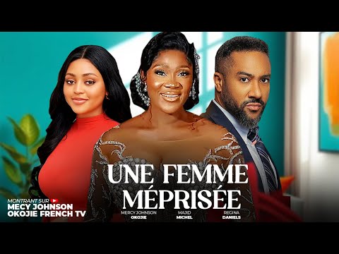 UNE FEMME MÉPRISÉE - (MERCY JOHNSON OKOJIE) 2025 dernier film africain nollywood tendance nigérian