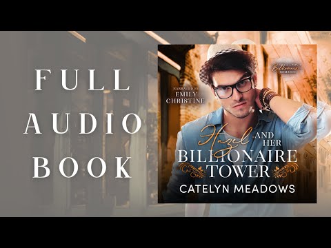 Hazel and Her Billionaire Tower by Catelyn Meadows -- a Rapunzel retelling romance audiobook