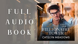Hazel and Her Billionaire Tower Full Audiobook