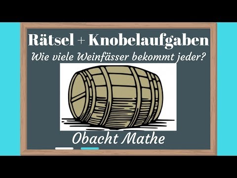 , title : 'Rätsel | Wie viele Weinfässer bekommt jeder | Rätsel & Knobelaufgaben mit Lösung | ObachtMathe'