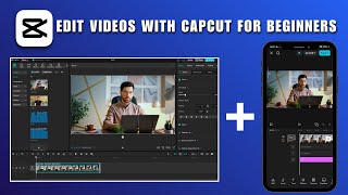 How to Edit Videos with CapCut on PC & Mobile for Beginners 2026
