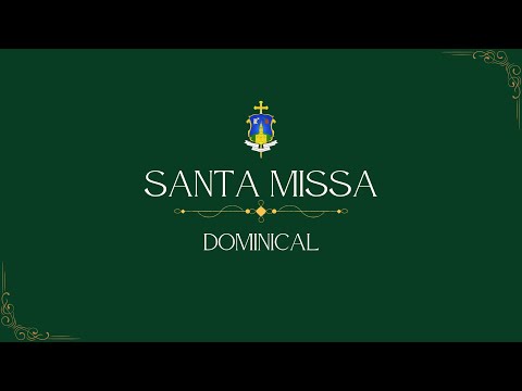 Santa Missa, 10h| 2º Domingo do Tempo Comum