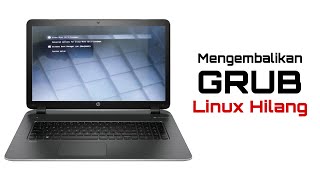 Cara Termudah Mengatasi Grub Linux Mint / Ubuntu Tidak Tampil Karena Hilang Tertimpa Windows