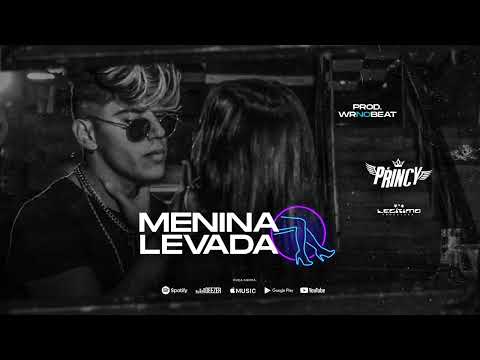 MC PRINCY - MENINA LEVADA
