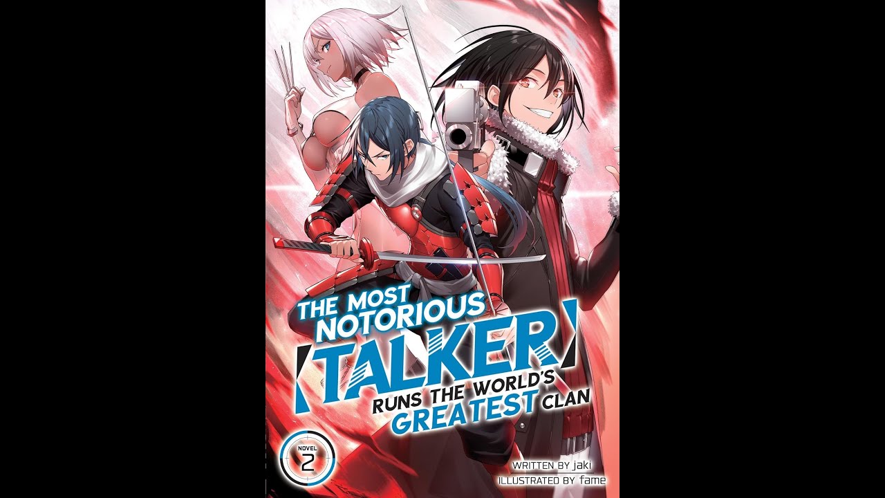 The Most Notorious Talker runs the world's greatest clan volume 2