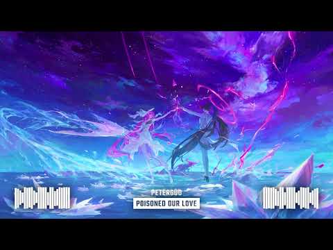 PeterGuo - Poisoned Our Love.