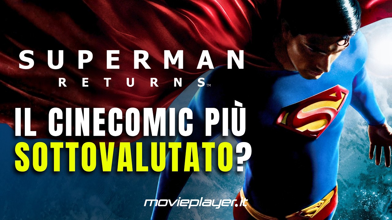 Superman Returns è il cinecomic più SOTTOVALUTATO di sempre?