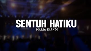 Sentuh Hatiku - Maria Shandi (Lirik) || Lagu Rohani Kristen Paling Menyentuh Hati Terbaik 2025