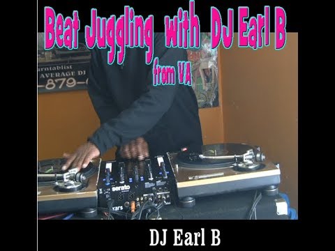 Beat Juggling with DJ Earl B