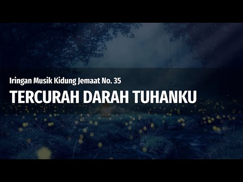 Iringan Musik KJ 035 TERCURAH DARAH TUHANKU