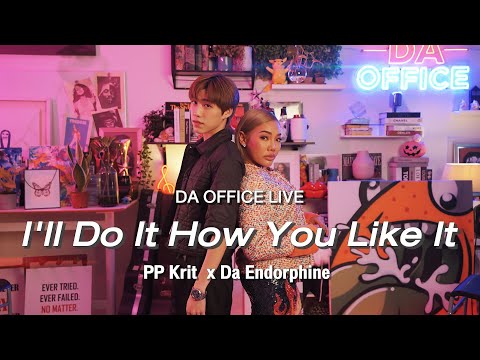 PP Krit x Da Endorphine - I'll Do It How You Like It (Da Office Live)