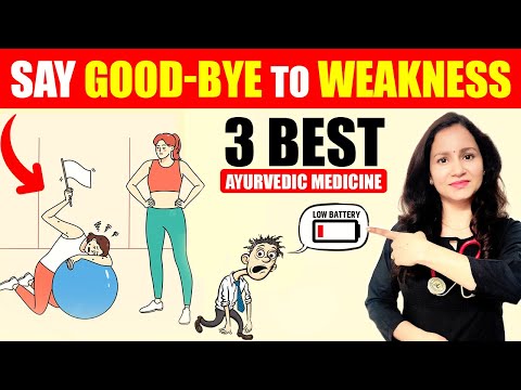 3 Ayurveda Medicines For Weakness And Fatigue | Ayurvedic Remedies for Fatigue | Goodbye Weakness