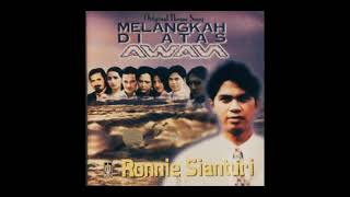 Download lagu Ronnie Sianturi - Melangkah Di Atas Awan  Composer - Dwiki Darmawan (1997) mp3
