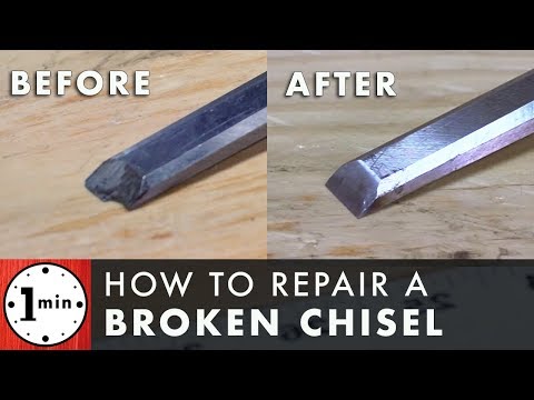 How to Repair a Broken Chisel
