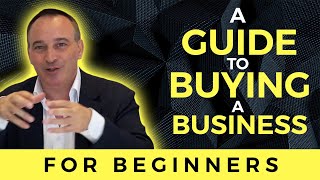 Buying a Business (For Beginners) | Jonathan Jay | 2023