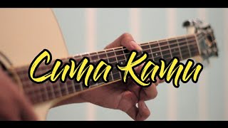 Download lagu Cuma Kamu - H.Rhoma Irama Acoustic Guitar Cover mp3 Download lagu Cuma Kamu - H.Rhoma Irama Acoustic Guitar Cover mp3