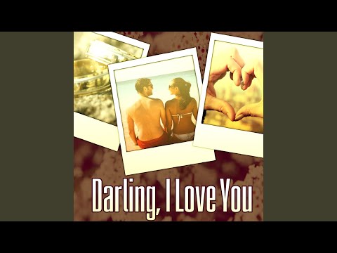 Darling, I Love You