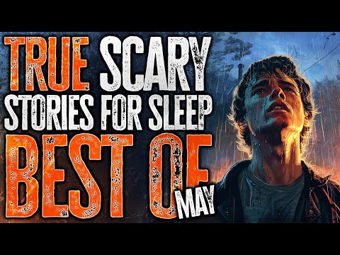 8 Hours of True Horror Stories | Best of May Compilation | Black Screen | Ambient Rain Sounds