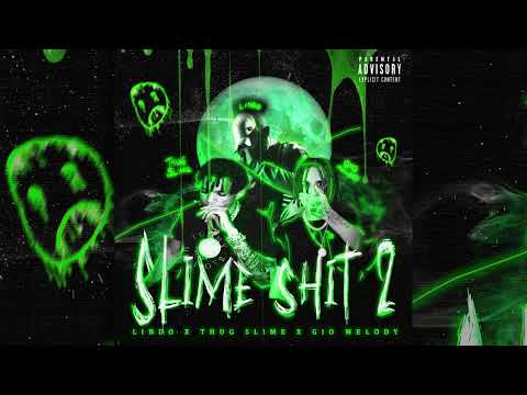 Lindo, Thug Slime, Gio Melody - Slime Shit 2 (Official Audio)