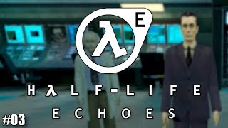 Let's Play Half-Life Echoes - Ep #03 A Kingdom for a Shower!