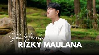 Download lagu SELALU MENANTI - RIZKY MAULANA mp3