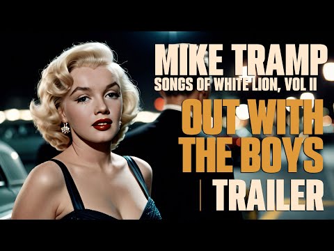 Mike Tramp - Out With The Boys (Trailer - Official Video) Out Now!