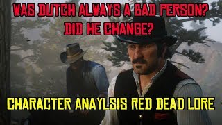 Was Dutch Always A Bad Person Or Did He Change? Full Character Analysis Red Dead Redemption Lore