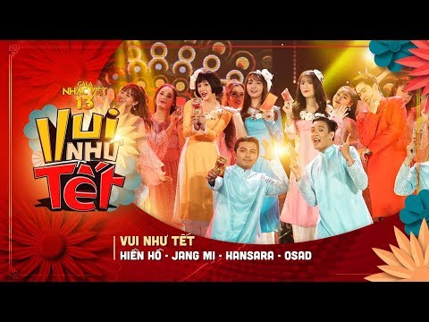 Vui Như Tết - Hiền Hồ, Jang Mi, Han Sara, OSAD | Gala Nhạc Việt 13
