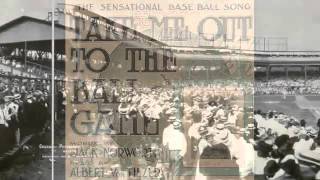 Baseball  Take Me Out to The Ball Game  1908