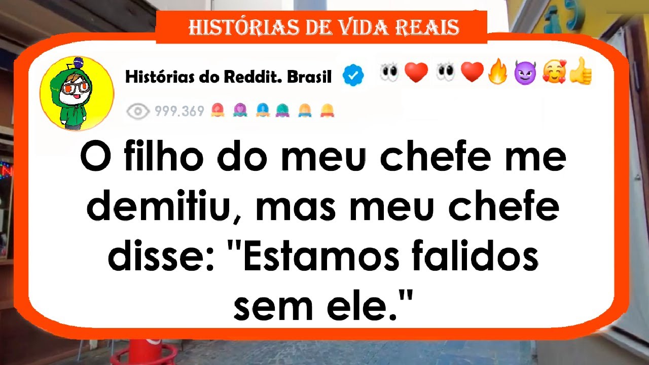 O filho do meu chefe me demitiu, mas meu chefe disse: "Estamos falidos sem ele."